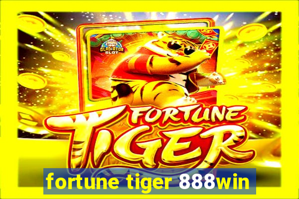 fortune tiger 888win